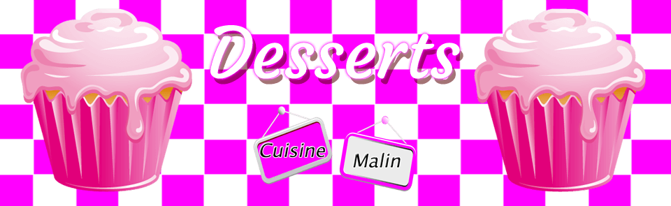 Desserts Malin